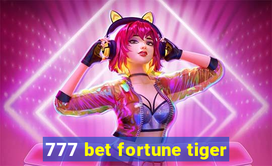 777 bet fortune tiger